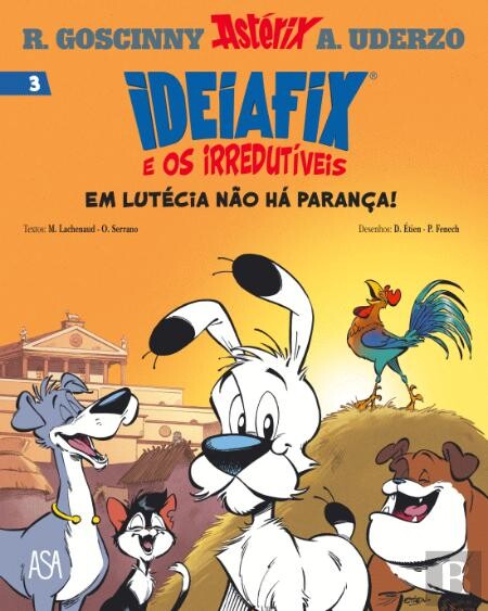 Novidade Ideiafix E Os Irredut Veis N De Olivier Serrano E