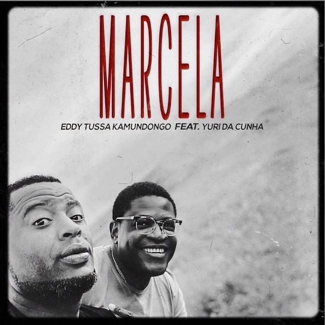 Eddy Tussa Kamundongo Feat. Yuri da Cunha - Marcel