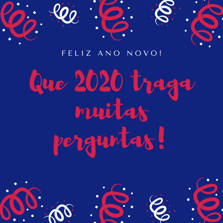 Que 2020 traga muitas perguntas!.png Que 2020 traga muitas perguntas!.png