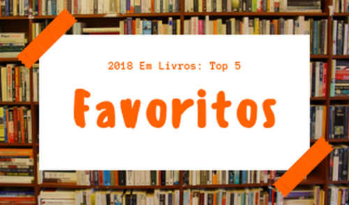 2018 Em Livros_ Top 5 Favoritos.jpg
